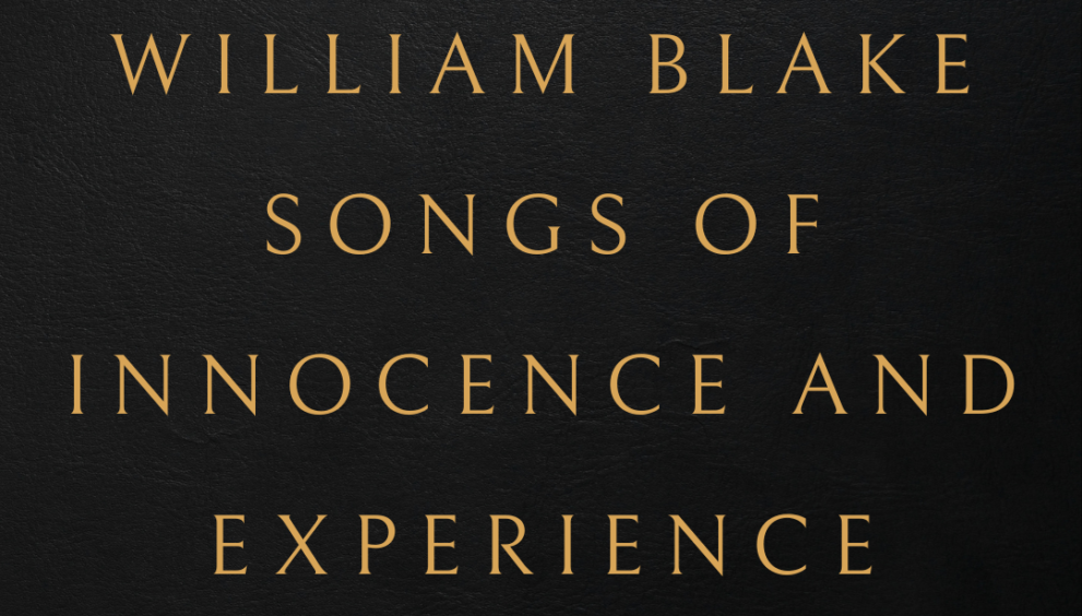 William Blake songs of Innocence and Experience