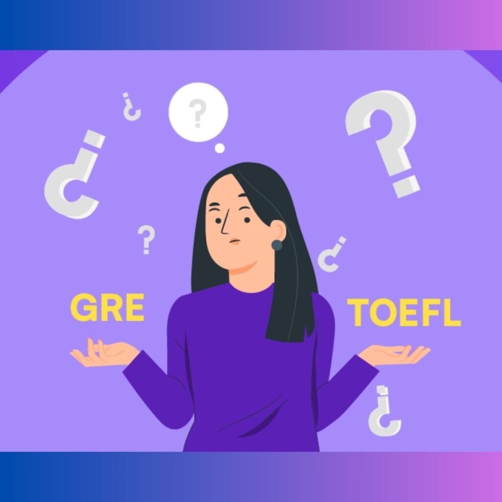 GRE and TOEFL