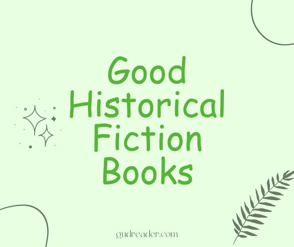 Good Historical Fiction Books